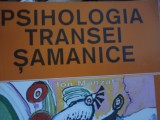 PSIHOLOGIA TRANSEI SAMANICE - ION M&Acirc;NZAT, ED ALDOMAR EXTRASENZORIAL,1999, 220 P