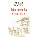 Din nou in Corsica - Peter Mayle