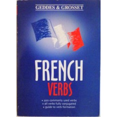 FRENCH VERBS, 200 COMMONLY USED VERBS, ALL VERBS FULLY CONJUGATED, GUIDE TO VERB FORMATION, 2001