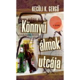 K&ouml;nnyű &aacute;lmok utc&aacute;ja - Kec&ouml;li K. Gergő
