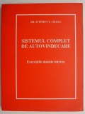 Sistemul complet de autovindecare. Exercitiile daoiste interne &ndash; Stephen T. Chang