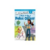 I Want to Be a Police Officer