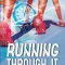 Running Through It
