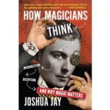How Magicians Think