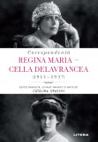Corespondenta Regina Maria - Cella Delavrancea (1913-1937), Litera