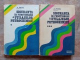 SIGURANTA IN FUNCTIONARE A UTILAJELOR PETROCHIMICE, 2 volume - A. Pavel