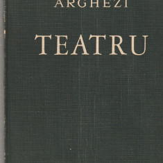 TUDOR ARGHEZI - TEATRU