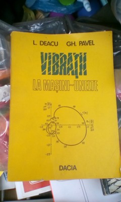 ✅ Vibrații la mașini - unelte L. Deacu, Gh. Pavel Cluj-Napoca 1977 foto