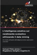 L&amp;#039;intelligenza emotiva sul rendimento scolastico utilizzando il data mining foto