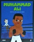 Cumpara ieftin Muhammad Ali - Cel mai mare boxer din istorie, colectia Micii Mei Eroi, Litera, 2019, 32 pagini