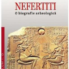 Nefertiti. O biografie arheologica - Philipp Vandenberg