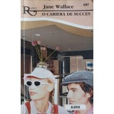 O CARIERA DE SUCCES-JANE WALLACE-225355