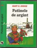 Cumpara ieftin Patinele de Argint - Mary E. Dodge, Editura Semne, Coperta Cartonata, Carte de Povesti pentru Copii