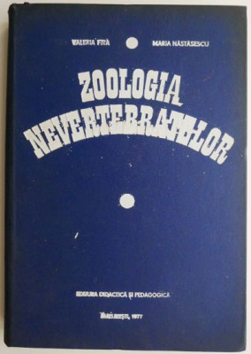 Zoologia nevertebratelor &amp;ndash; Valeria Fira, Maria Nastasescu foto