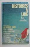 HISTOIRE A LIRE - HUIT NOUVELLES par MARY HIGGINS CLARK ...FELICIEN MARCEAU , 1994