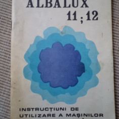 ALBALUX 11;12 instructiuni de utilizare a masinilor electrice spalat rufe cugir