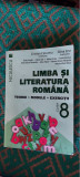 LIMBA SI LITERATURA ROMANA CLASA A 8 A TEORIE MODELE EXERCITII CIOCANIU ENE, Clasa 8, Limba Romana