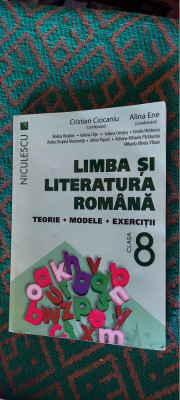 LIMBA SI LITERATURA ROMANA CLASA A 8 A TEORIE MODELE EXERCITII CIOCANIU ENE foto