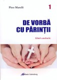 De vorba cu parintii - Ghid Catehetic | Pino Marelli, Galaxia Gutenberg