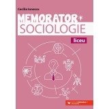 Memorator Sociologie Pentru Liceu. Ed. 2, Cecilia Ionescu - Editura Paralela 45