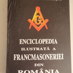Enciclopedia ilustrata a francmasoneriei din Romania- Vol.1- dedicatie , autogr