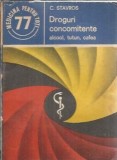 Droguri concomitente. Alcool, tutun, cafea - C. Stavros