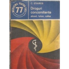 Droguri concomitente. Alcool, tutun, cafea - C. Stavros