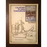 Ioan Meițoiu (dedicație / autograf) - Călătorie &icirc;n țara fiordurilor (1980)