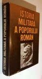 Istoria militara a poporului roman, din cele mai vechi timpuri pina/pana in secolul al XIV- lea - Vol. 1 - Barnea, Diaconu, Iosipescu, Savu