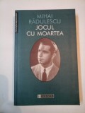 JOCUL CU MOARTEA - MIHAI RADULESCU