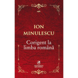 Corigent la limba romana - Ion Minulescu, ed 2019, Editura Cartea Romaneasca Educational