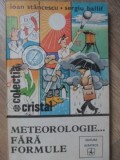 METEOROLOGIE... FARA FORMULE-I. STANCESCU, S. BALLIF