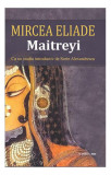 Maitreyi - Paperback brosat - Mircea Eliade - Cartex