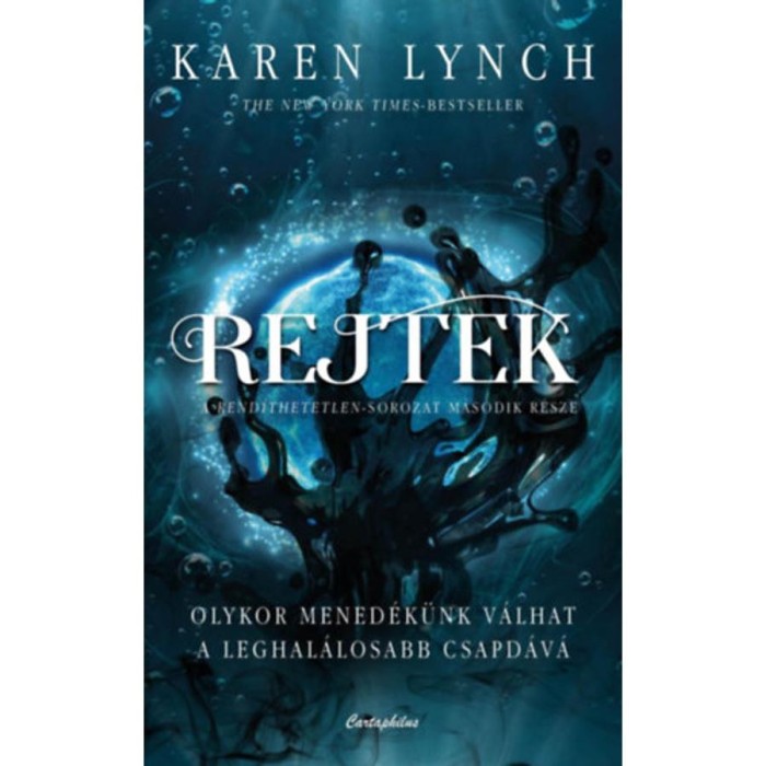 Rejtek - Olykor mened&eacute;k&uuml;nk v&aacute;lhat a leghal&aacute;losabb csapd&aacute;v&aacute; - Karen Lynch