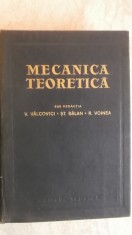 V. Valcovici, St. Balan, R. Voinea - Mecanica teoretica