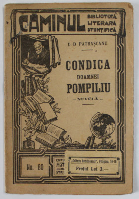 CONDICA DOAMNEI POMPILIU , NUVELA de D.D. PATRASCANU , EDITIE INTERBELICA foto