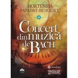 Concert din muzica de Bach - Hortensia Papadat Bengescu
