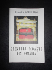 IOANICHIE BALAN - SFINTELE MOASTE DIN ROMANIA foto