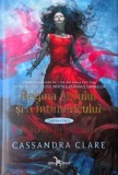 Regina Aerului si a Intunericului. Uneltiri intunecate (Cartea a treia) - Cassandra Clare