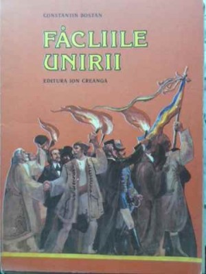 FACLIILE UNIRII. ILUSTRATII DE ROMEO VOINESCU-CONSTANTIN BOSTAN-230791 foto
