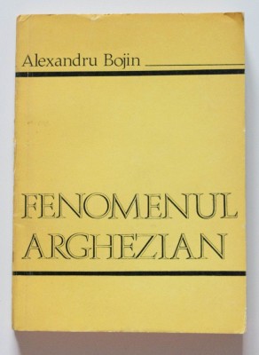 Alexandru Bojin - Fenomenul arghezian foto