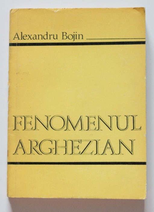 Alexandru Bojin - Fenomenul arghezian
