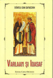 Varlaam si Ioasaf | Sfantul Ioan Damaschinul, Cartea Ortodoxa