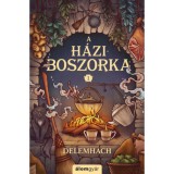 A h&aacute;ziboszorka 1. - (K&uuml;l&ouml;nleges kiad&aacute;s) - Delemhach