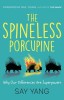 The Spineless Porcupine: Why Our Differences Are Superpowers