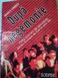 DUPA HEGEMONIE - MIHAIL E. IONESCU