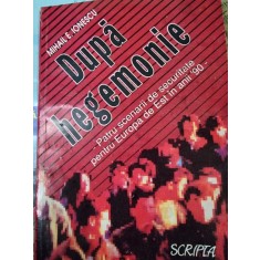 DUPA HEGEMONIE - MIHAIL E. IONESCU