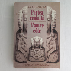 GELLU NAUM- PARTEA CEALALTA / L'AUTRE COTE, BUCURESTI , 1998