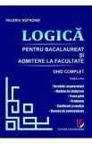 Logica pentru bacalaureat si admitere la facultate. Ghid complet - Valeriu Sofronie