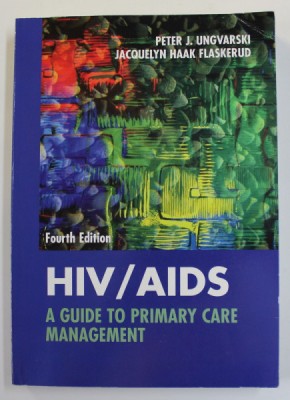 HIV / AIDS - A GUIDE TO PRIMARY CARE MANAGEMENT by PETER J. UNGNARSKI and JACQUELYN HAAK FLASKERUD , 1999 foto